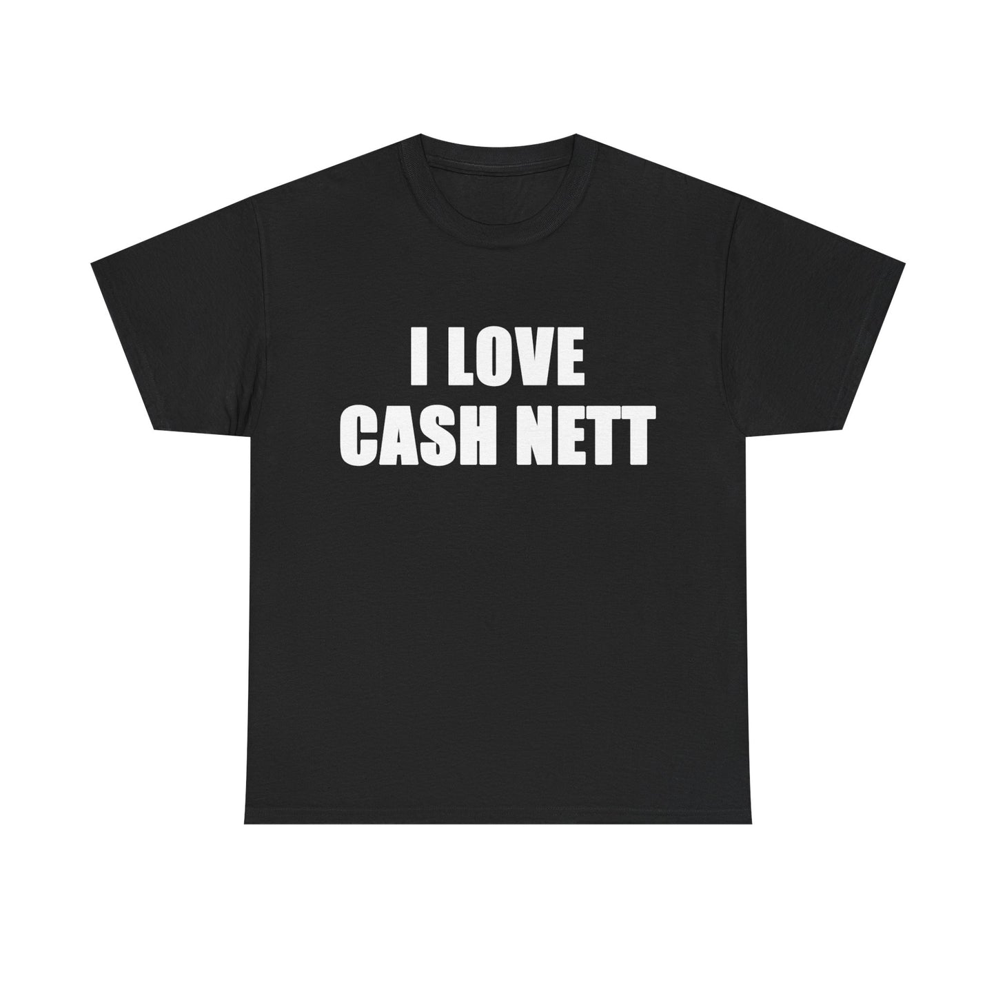 'I Love Cash Nett' T
